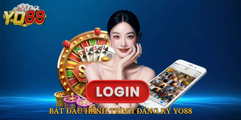 Bắt đầu hành trình giải trí với đăng ký Yo88