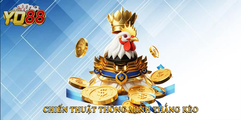 Chiến thuật thông minh thắng kèo