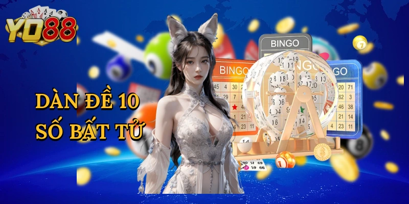 Dàn Đề 10 Số Bất Tử