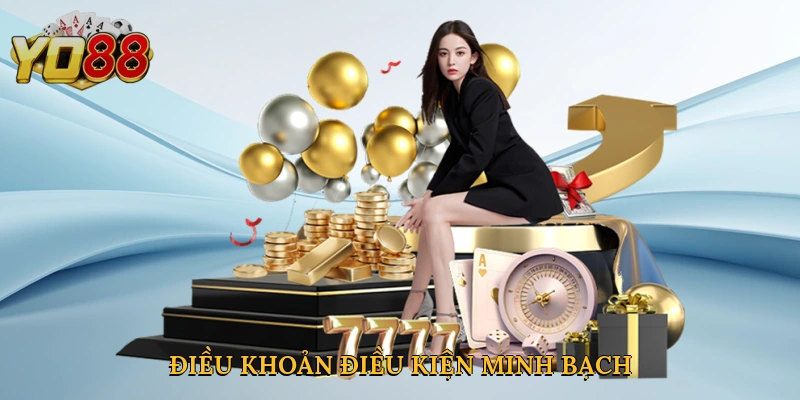 Điều khoản điều kiện minh bạch tạo nên sân chơi công bằng