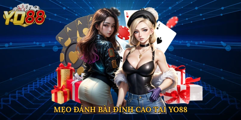 Mẹo đánh bài đỉnh cao tại Yo88