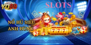 Nổ Hũ Siêu Anh Hùng