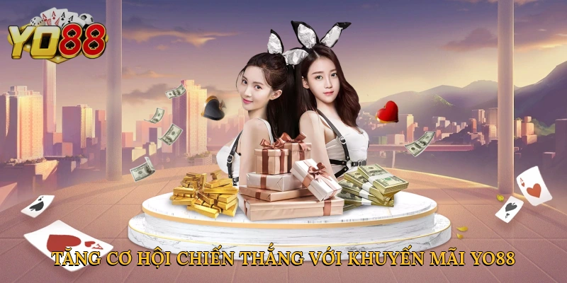 Tăng cơ hội chiến thắng với khuyến mãi Yo88